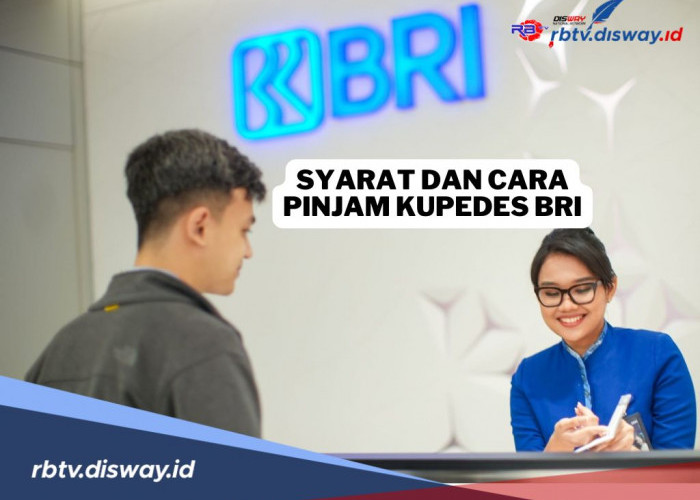 Kupedes BRI 2025 Ini Syarat Dan Cara Top Up Pinjaman Walaupun Pinjaman