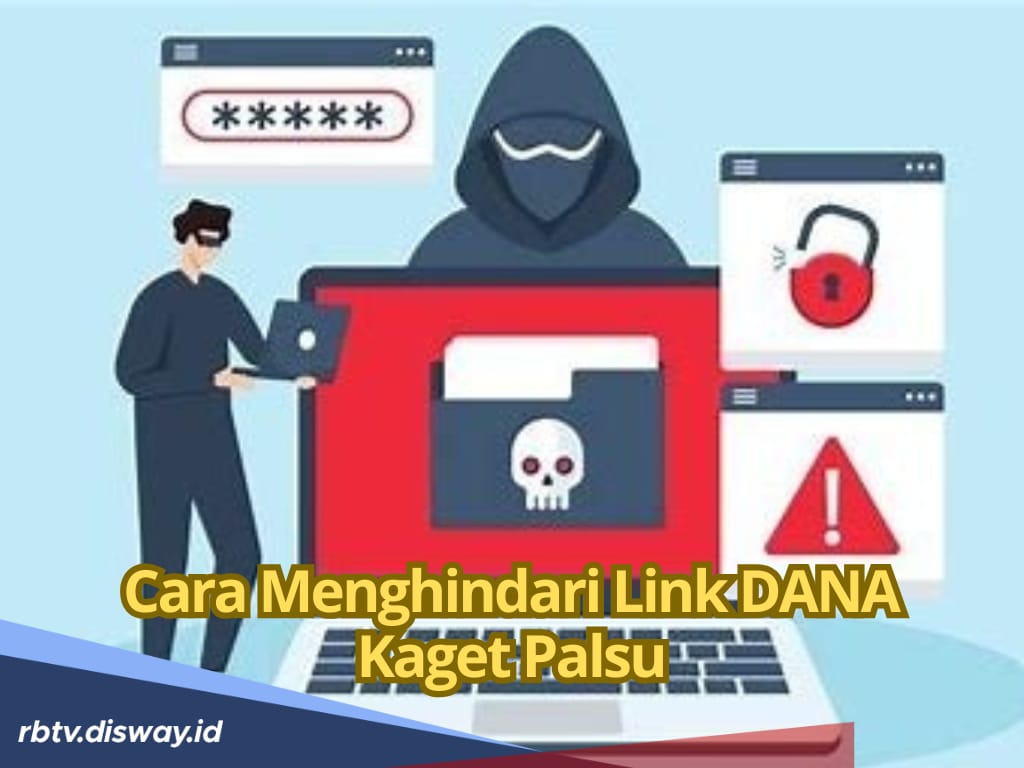 Awas Ketipu Link DANA Kaget Palsu, Ini 5 Cara Menghindarinya