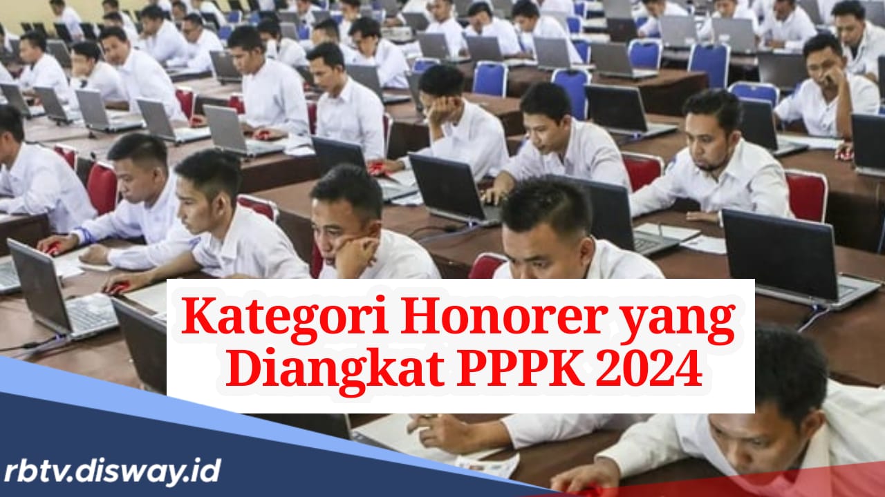 3 Kategori Honorer yang Punya Peluang Diangkat Jadi PPPK 2024, Kamu Salah Satunya?