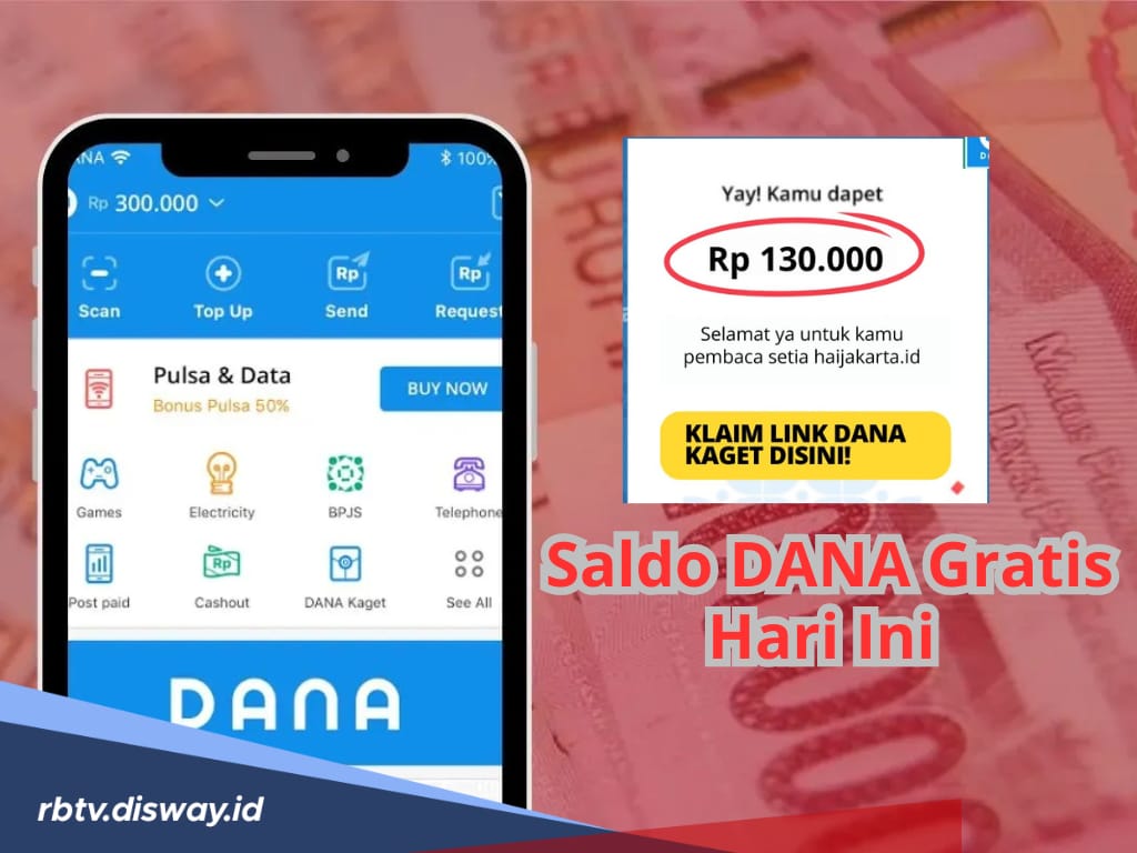 Klik Link Dapat Saldo DANA Gratis Hari Ini, Klaim Sekarang Rp130.000 