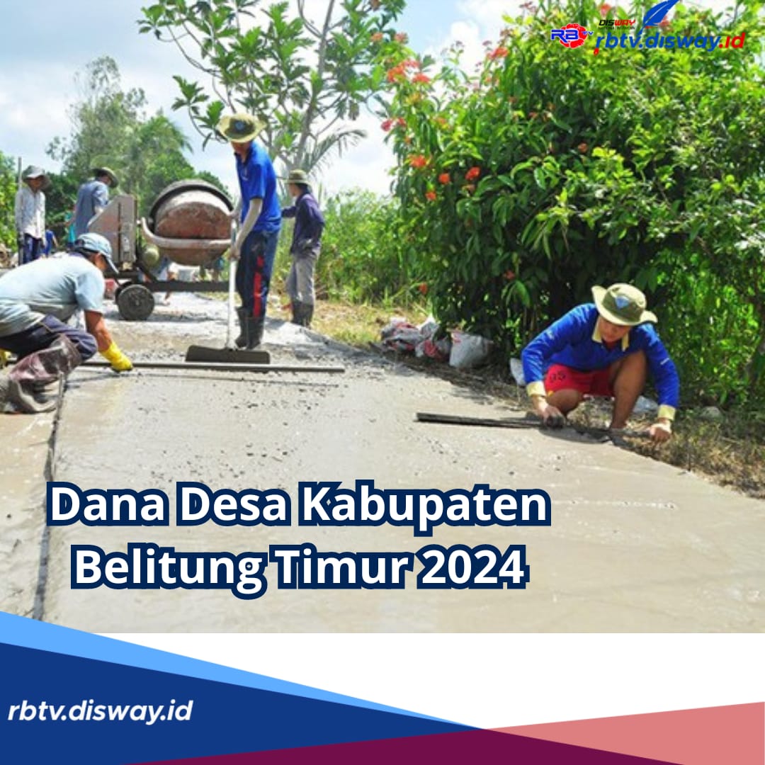 Dana Desa Kabupaten Belitung Timur 2024, Ini Rincian untuk 39 Desanya, Tertinggi Ada di Desa Baru 