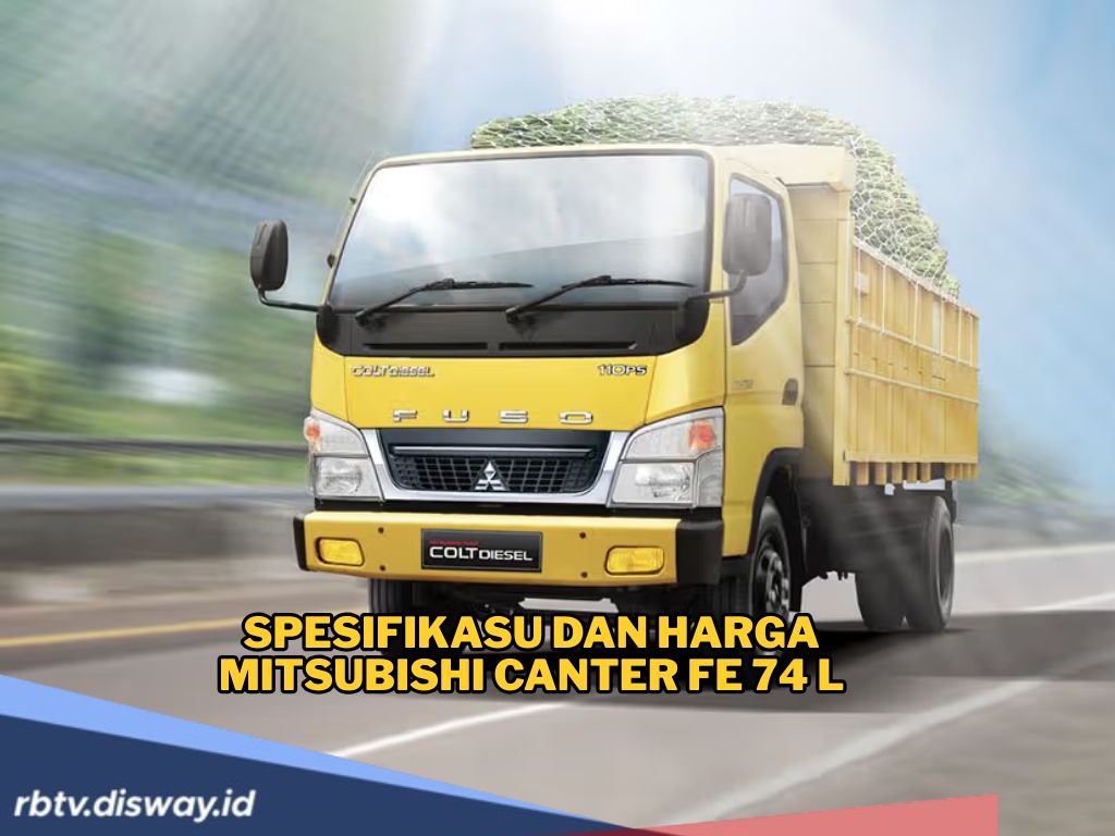 Mitsubishi Canter FE 74 L, Truk Andal Serbaguna dengan Mesin Tangguh, Intip Spesifikasi & Harganya di 2025