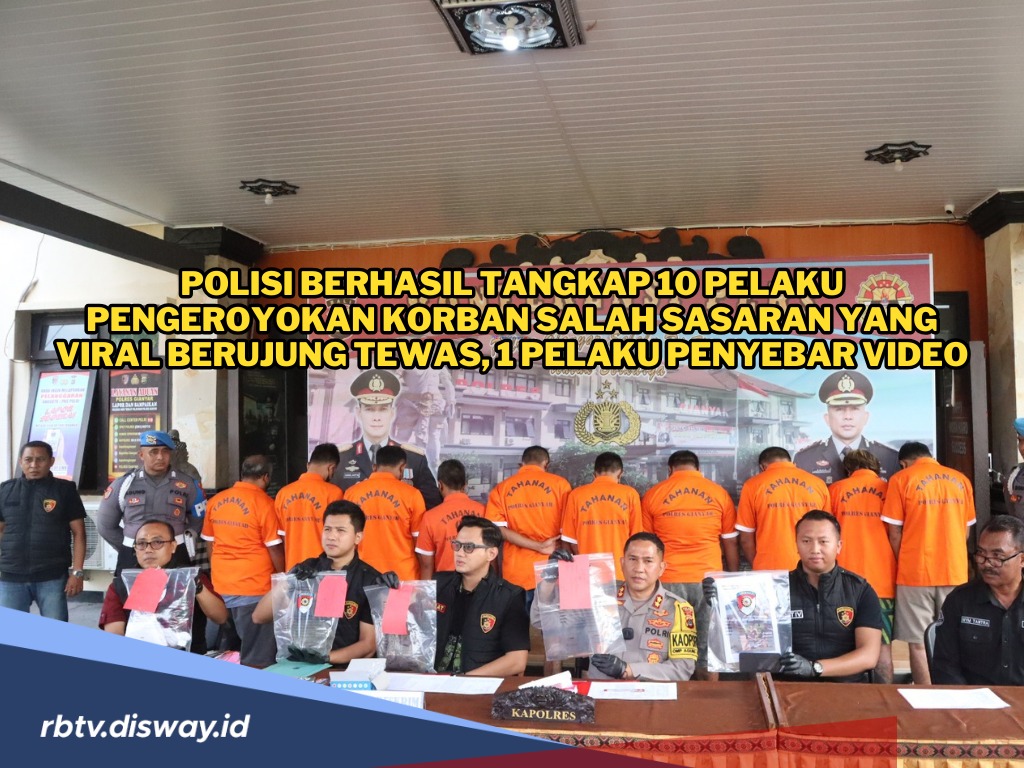 Kasus Pengeroyokan Pekerja Proyek hingga Tewas, Polisi Tangkap 10 Pelaku dan 1 Penyebar Video