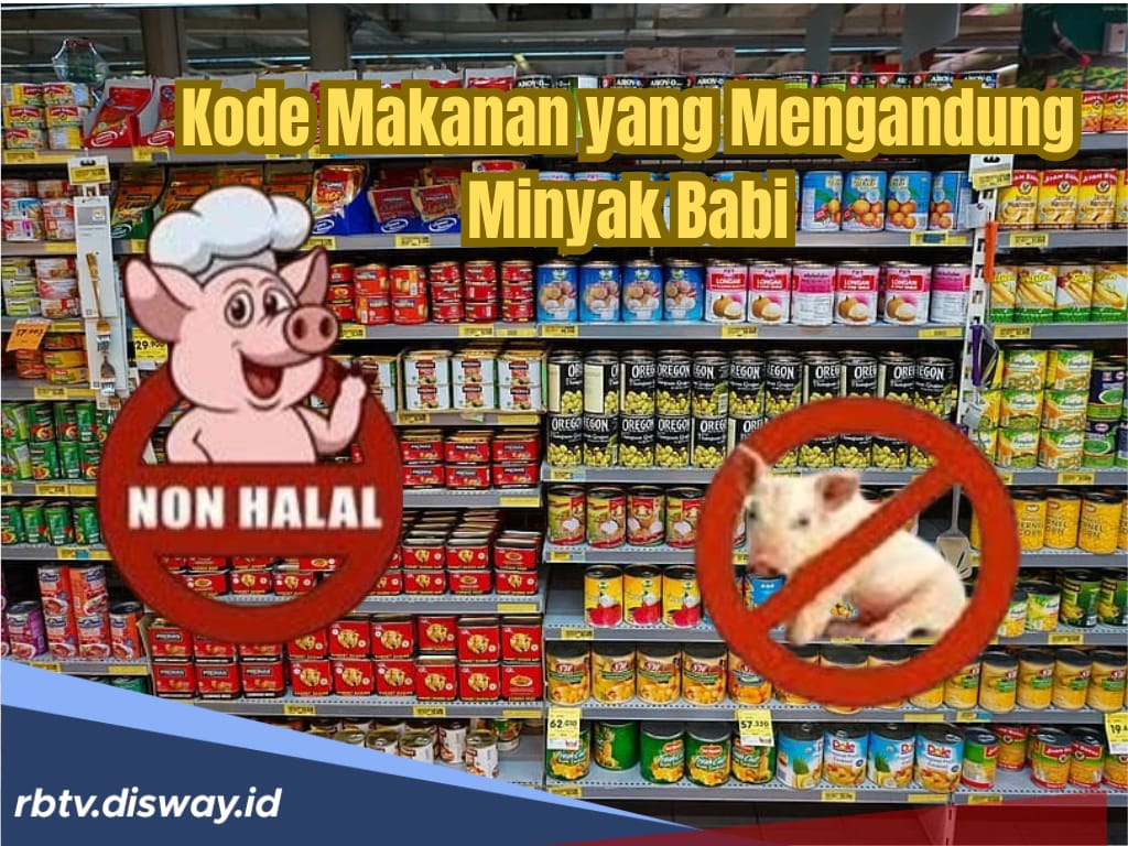 Cermati Dulu Sebelum Membeli, Ini 5 Kode Makanan yang Mengandung Lemak Babi