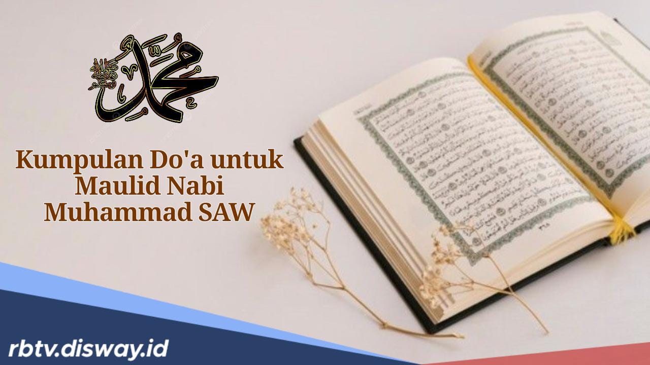 Kumpulan Doa Maulid Nabi 2024, Umat Muslim Bisa Amalkan