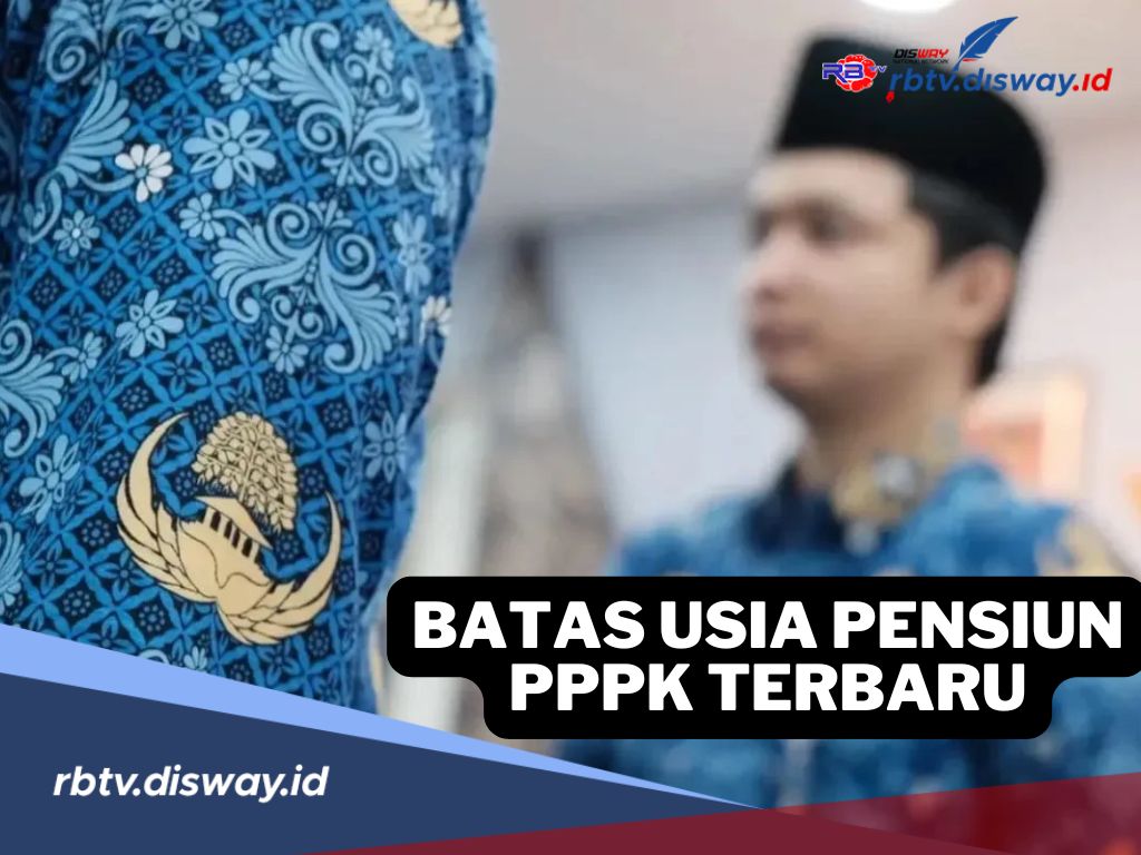 Ketahui, Segini Batas Usia Pensiun PPPK Terbaru 2025 Berdasarkan Jabatan