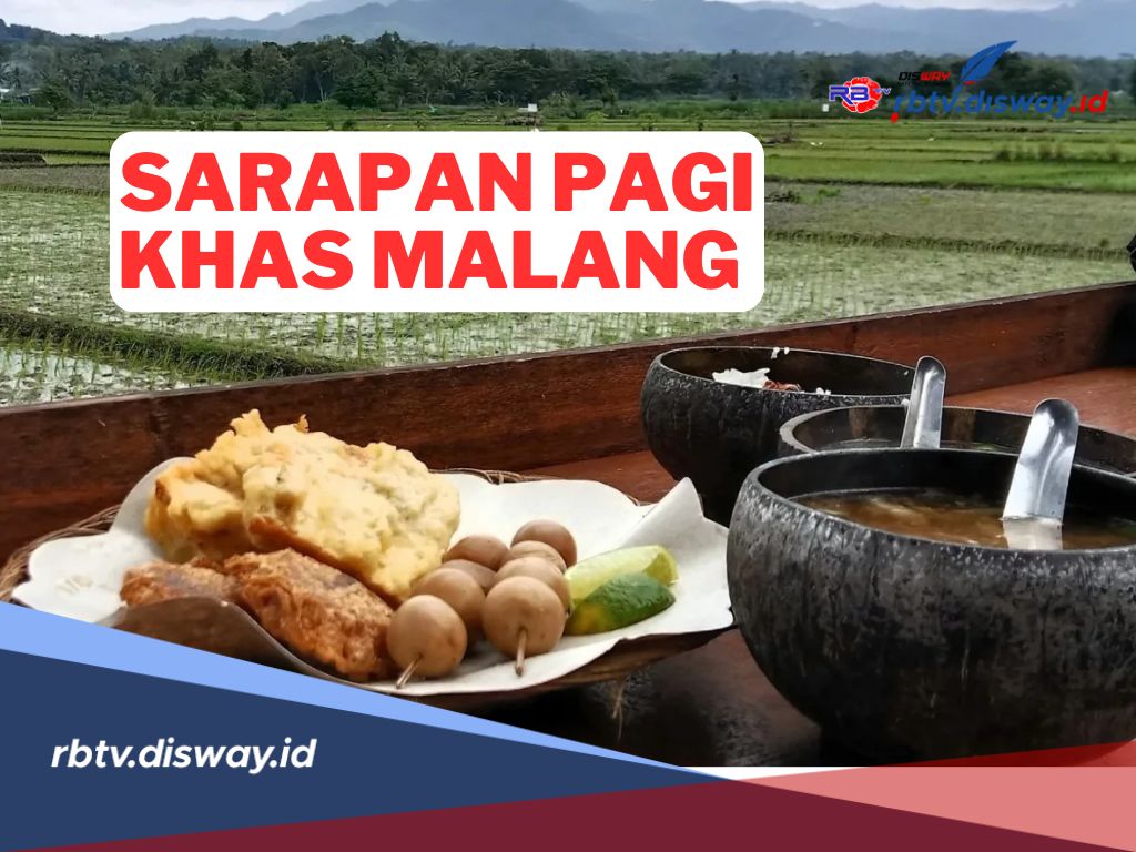 5 Tempat Sarapan Pagi Khas Malang, Populer dan Sayang Dilewatkan 