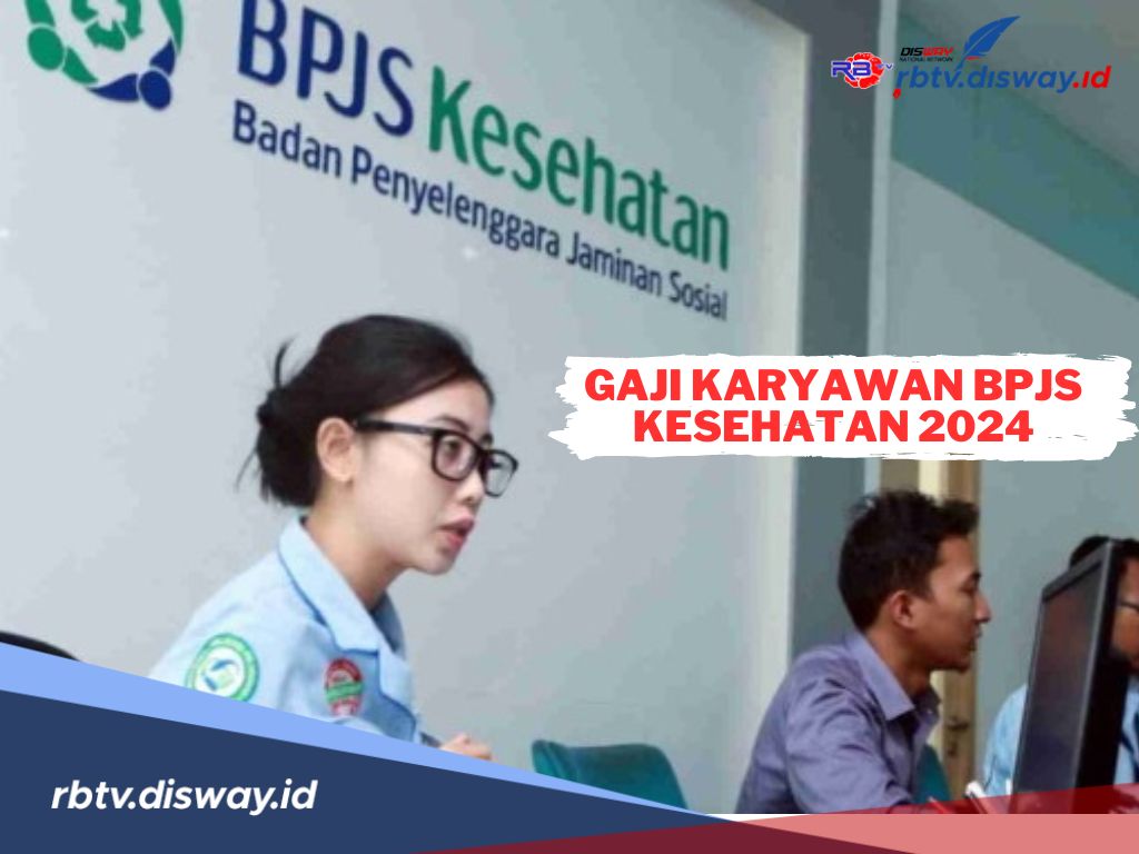 Terbaru, Segini Gaji Pegawai BPJS Kesehatan 2024, Cek Rincian Tunjangan yang Didapat