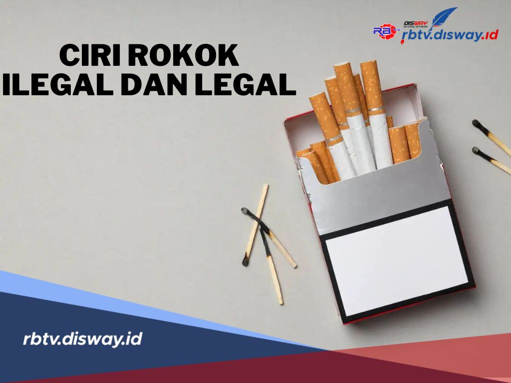 Jangan Ketipu, Ini Ciri-ciri Rokok Legal dan Ilegal yang Perlu Diketahui