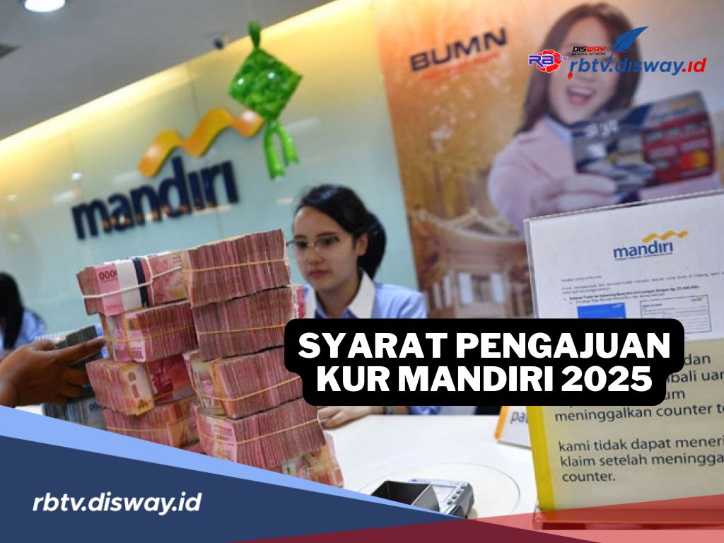 Syarat Pengajuan KUR Bank Mandiri 2025, Solusi Pembiayaan Bagi UMKM yang Produktif