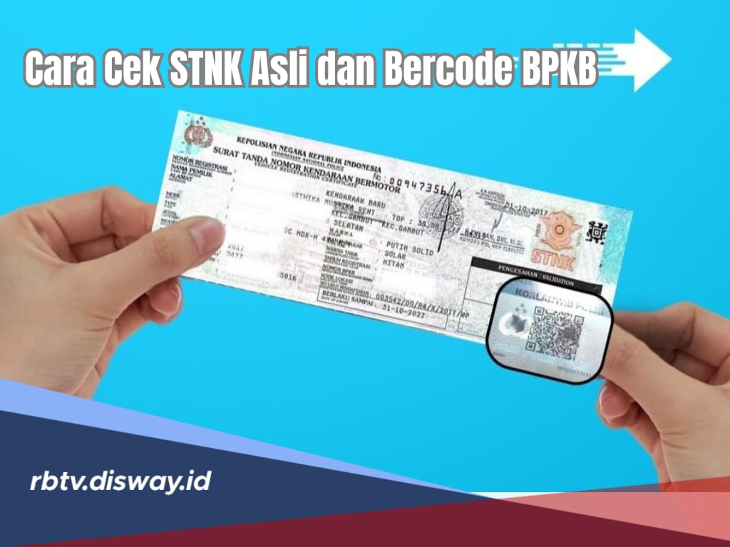 Waspada Dokumen Palsu, Begini Cara Cek STNK Asli dan Barcode BPKB, Ikuti Langkah Mudahnya