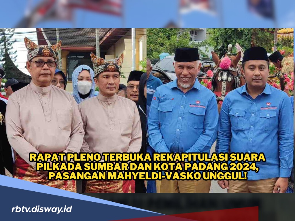 Rapat Pleno Terbuka Rekapitulasi Suara Pilkada Sumbar dan Kota Padang 2024, Pasangan Mahyeldi-Vasko Unggul