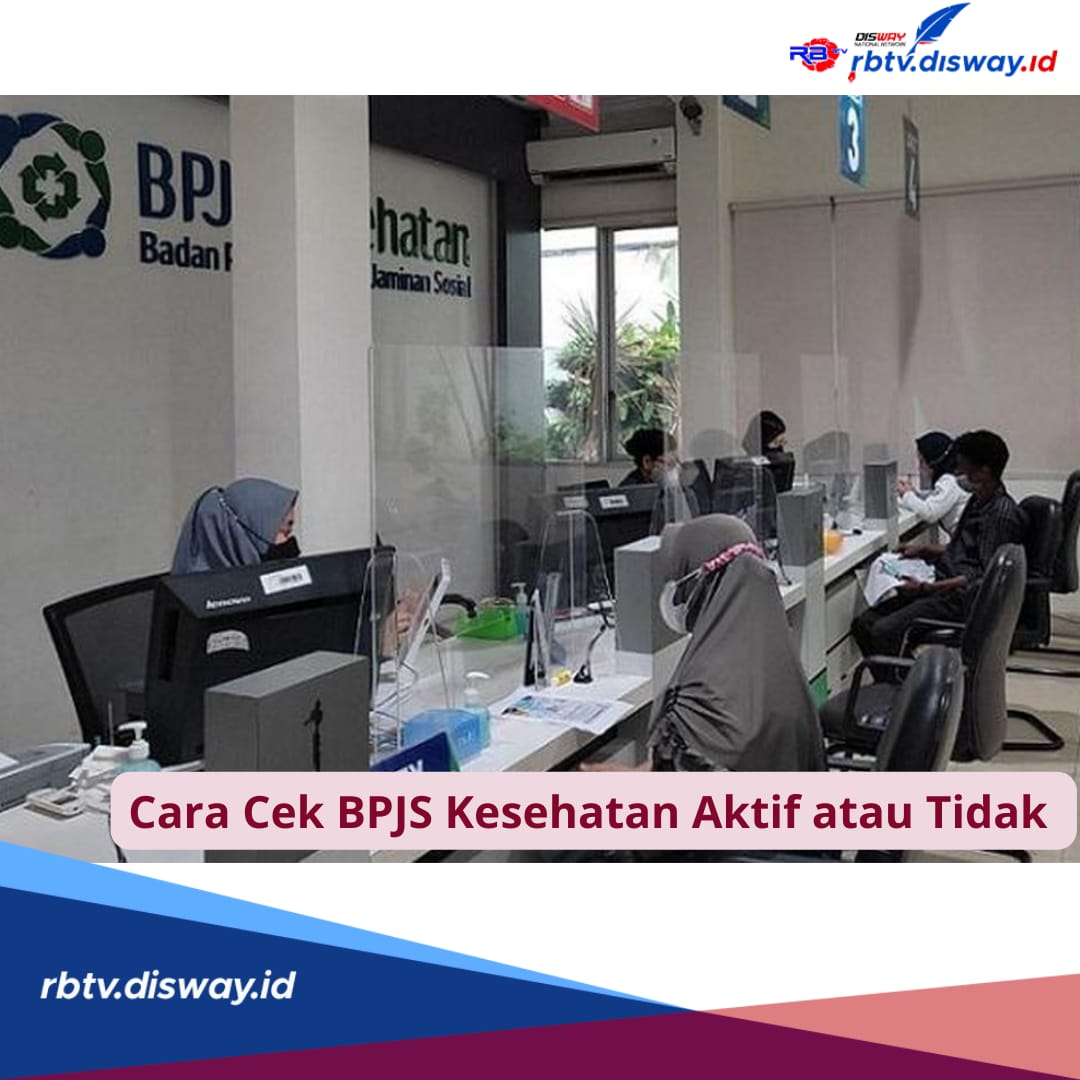 Cara Cek BPJS Kesehatan Aktif atau Tidak, Bisa Via Online dan Offline, Ikuti Langkahnya di Sini