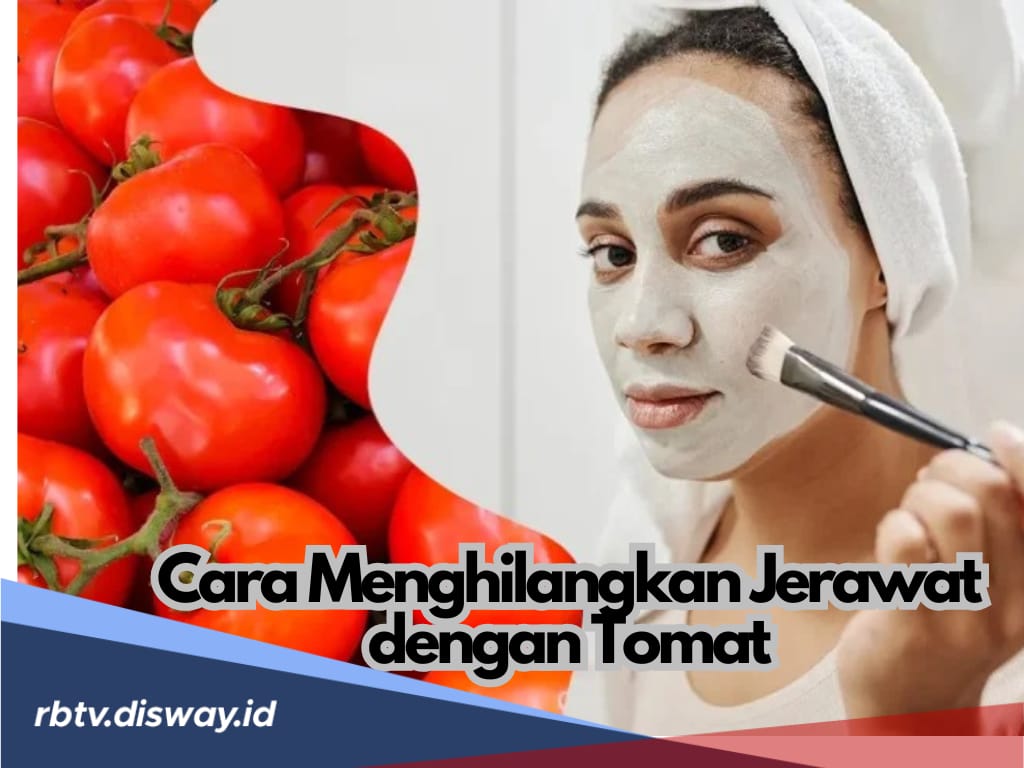 Tak Perlu Skincare Mahal, Begini Cara Menghilangkan Jerawat dengan Tomat