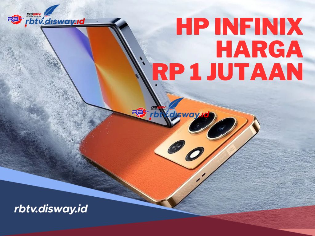 7 HP Infinix Harga Rp1 Jutaan Dilengkapi dengan Chipset Octa Core Kencang,  Cek Spesifikasinya Disini