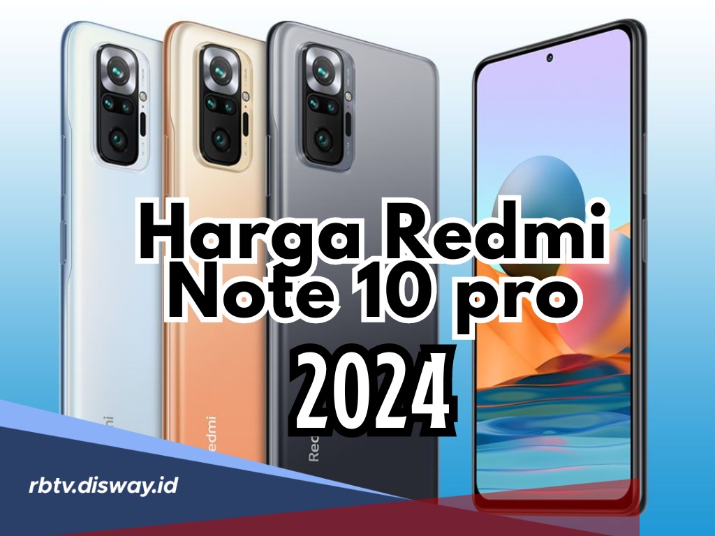 Tetap Jadi Jawara dan Incaran, Berikut Spesifikasi dan Harga Redmi Note 10 Pro 