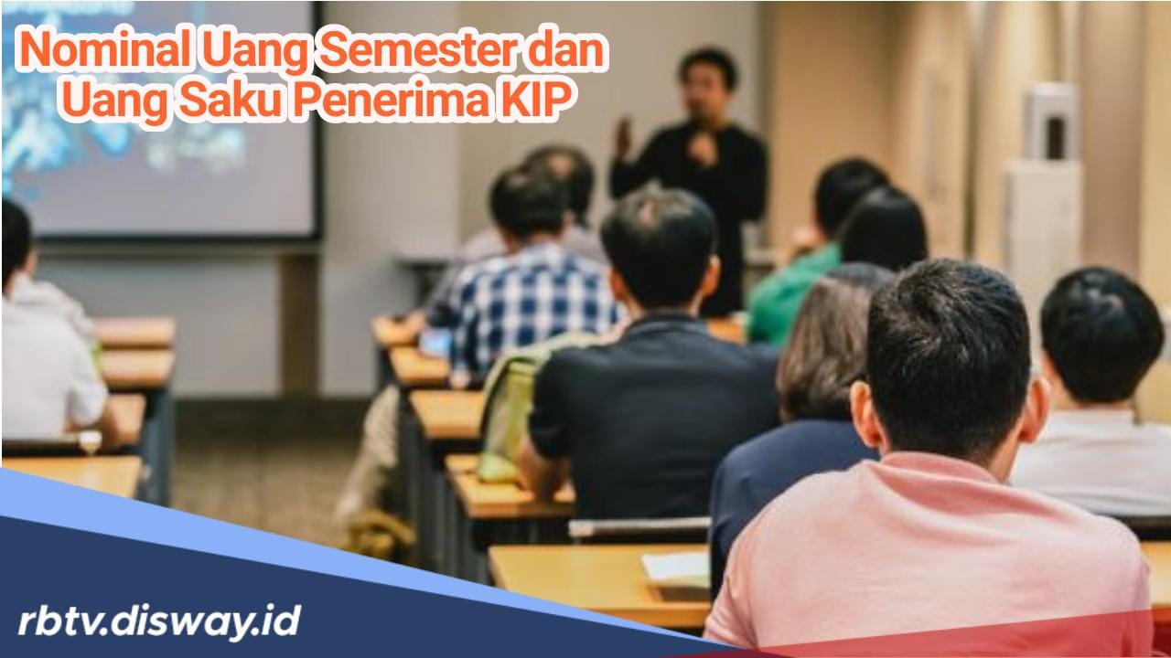 Berapa Besaran Uang Saku KIP Kuliah Per Semester? Segini Nominalnya, Buruan Daftar