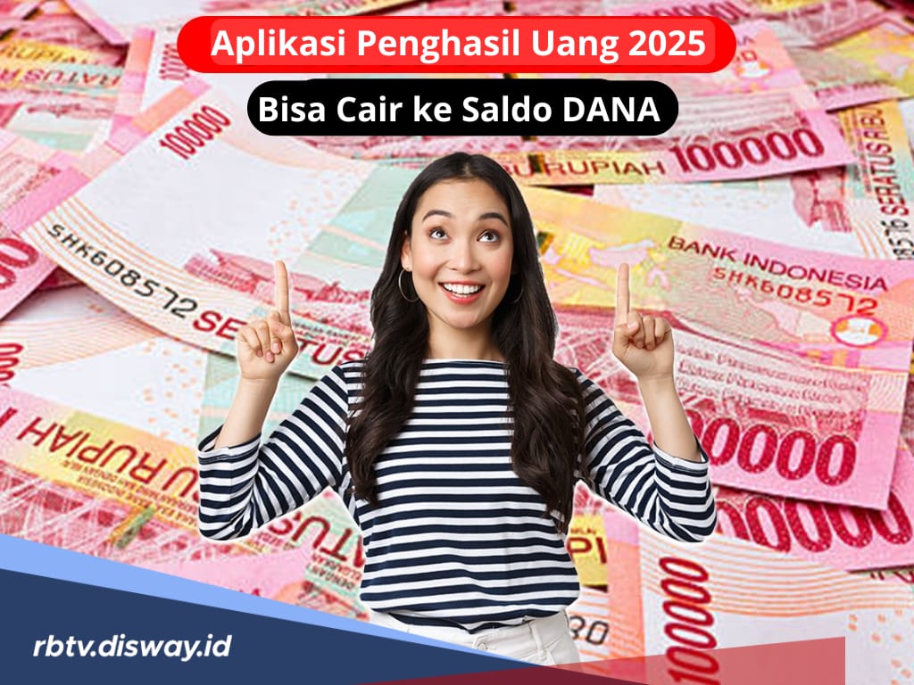 4 Aplikasi Terbaru Penghasil Uang 2025, Masuk ke Saldo DANA Tanpa Perlu Modal