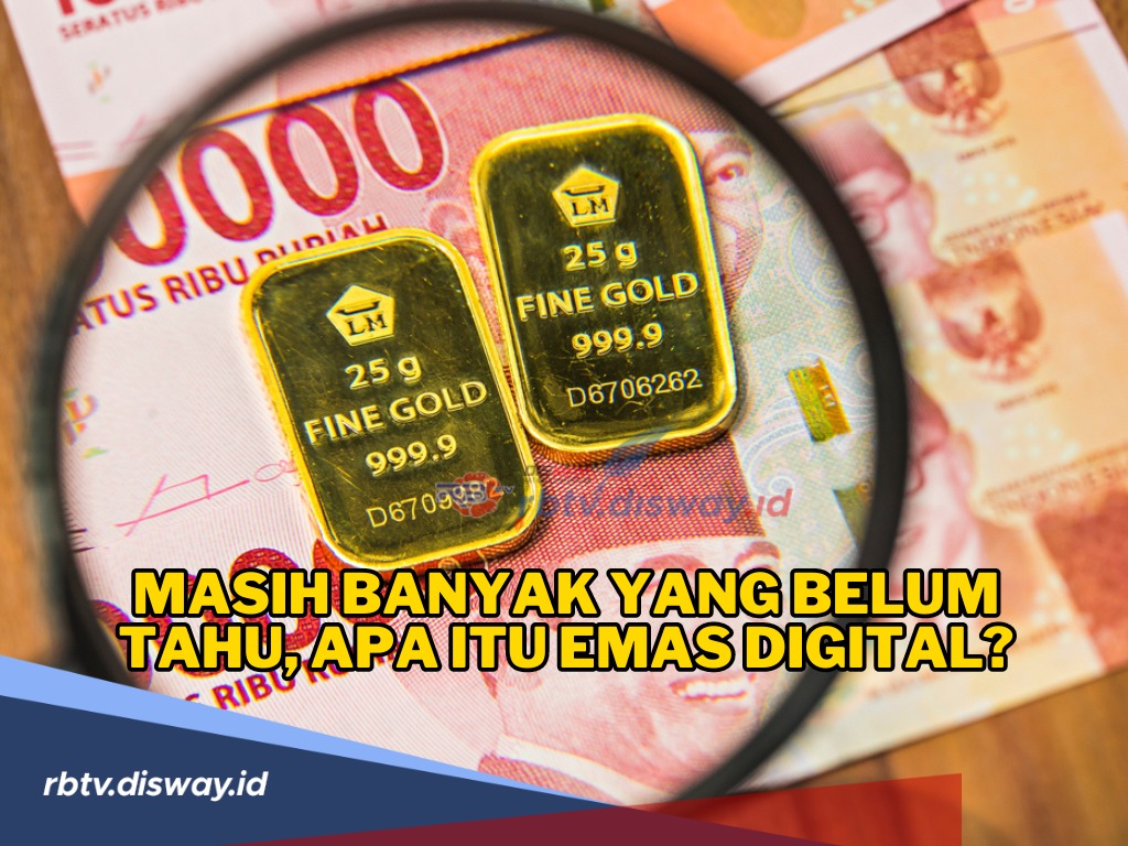 Apa Itu Emas Digital? Berikut Penjelasannya Serta 4 Keunggulan Investasi Emas Digital