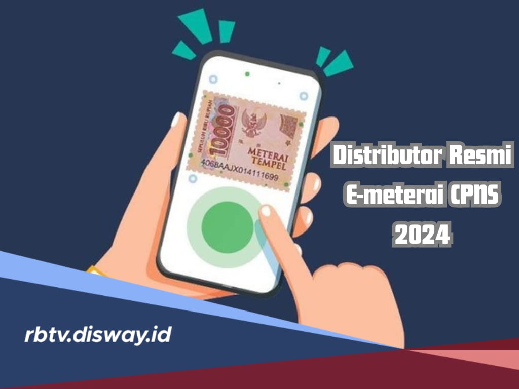 Sebelum Daftar CPNS 2024, Yuk Cek Distributor Resmi E-Meterai dari Peruri di Sini!