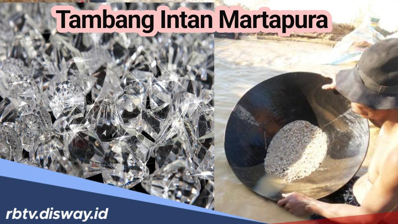 Kualitasnya Terbaik, Waw! Segini Hasil Harta Karun Tambang Intan Martapura per Tahunnya