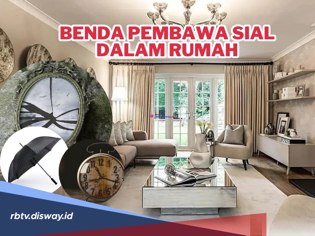 Jangan Disimpan, Katanya Benda Ini Pembawa Sial di Dalam Rumah, Apa Saja?