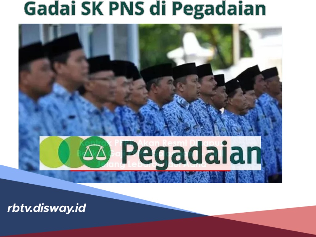 Gadai SK PNS di Pegadaian? Apa Bisa, Simak Penjelasan Berserta Syarat dan Ketentuannya