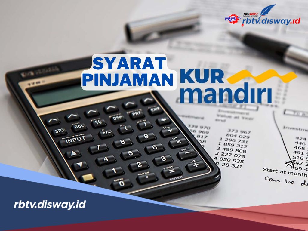 Lengkap, Simak Syarat Pinjaman KUR di Bank Mandiri 2025, Pasti Cair