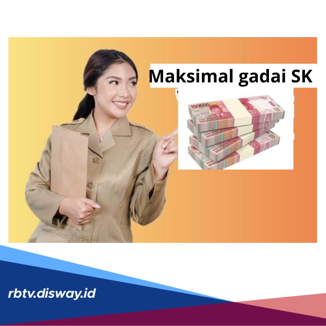 Berapa Maksimal Pinjaman SK PPPK? Begini Limit Pinjaman dan Ketentuannya