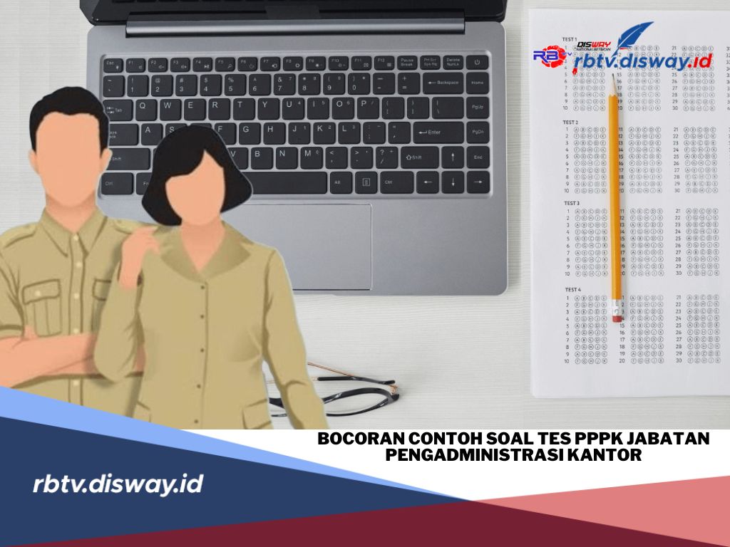 Bocoran Contoh Soal Tes PPPK Jabatan Pengadministrasi Kantor, Segera Pelajari 