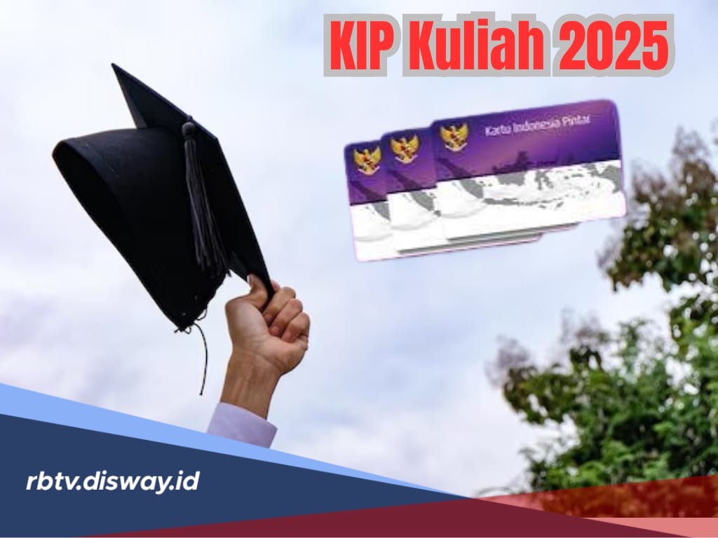 Persyaratan dan Cara Daftar KIP Kuliah 2025 agar Bisa Kuliah Gratis Hingga Wisuda