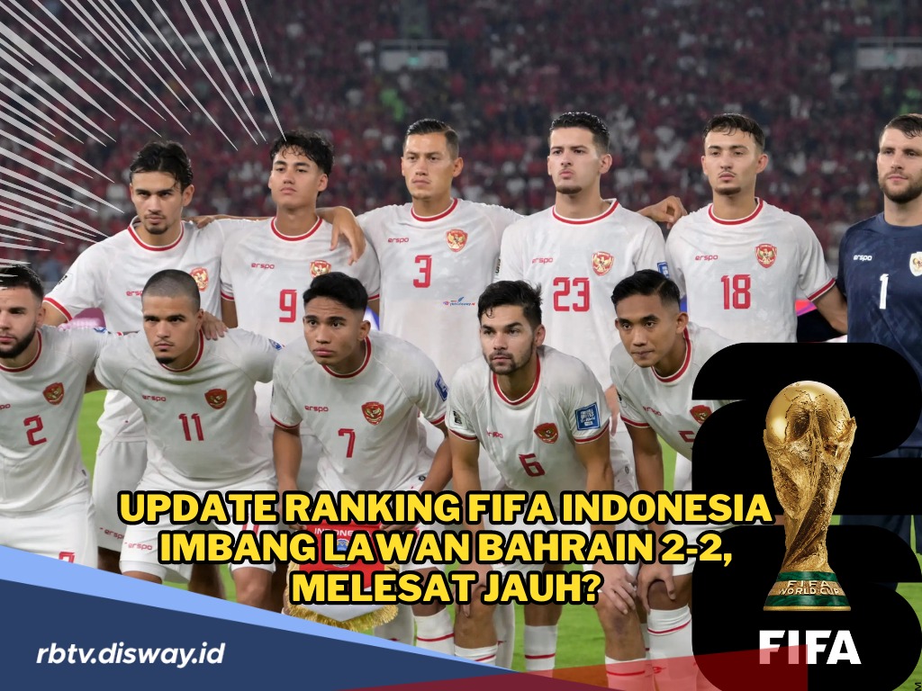 Usai ‘Dirampok’ Wasit, Ini Update Ranking FIFA Indonesia Usai Imbang Lawan Bahrain 2-2