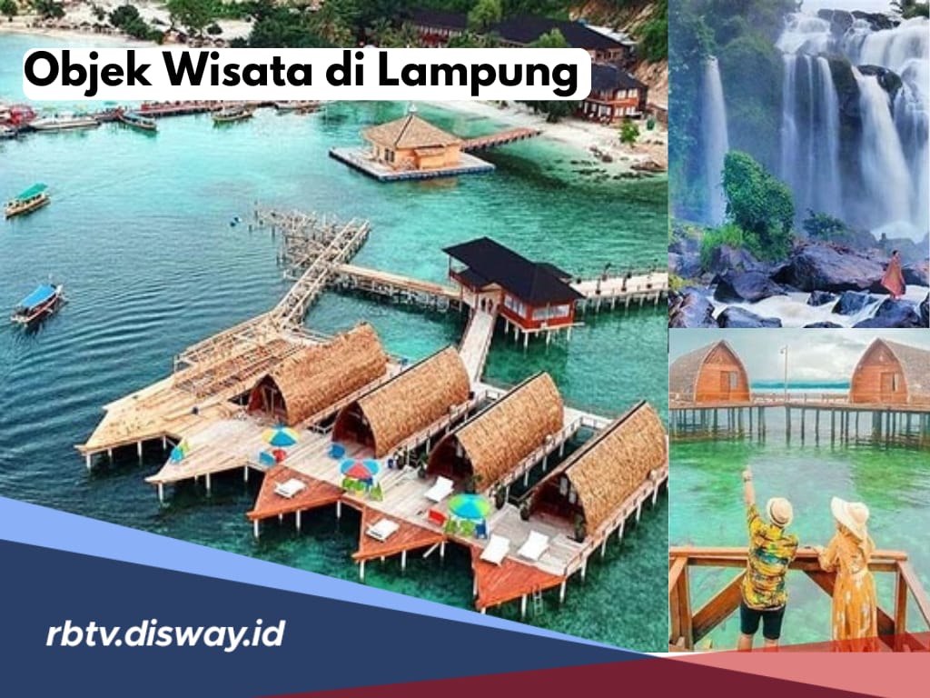 Libur Panjang Segera Tiba, Ini 10 Rekomendasi Objek Wisata di Lampung