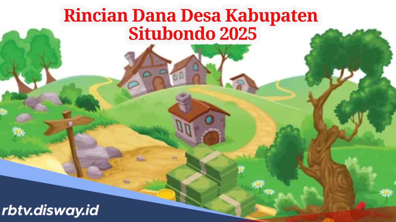 Rincian Dana Desa Kabupaten Situbondo 2025, Cek Desa yang Terima Kucuran Terbesar