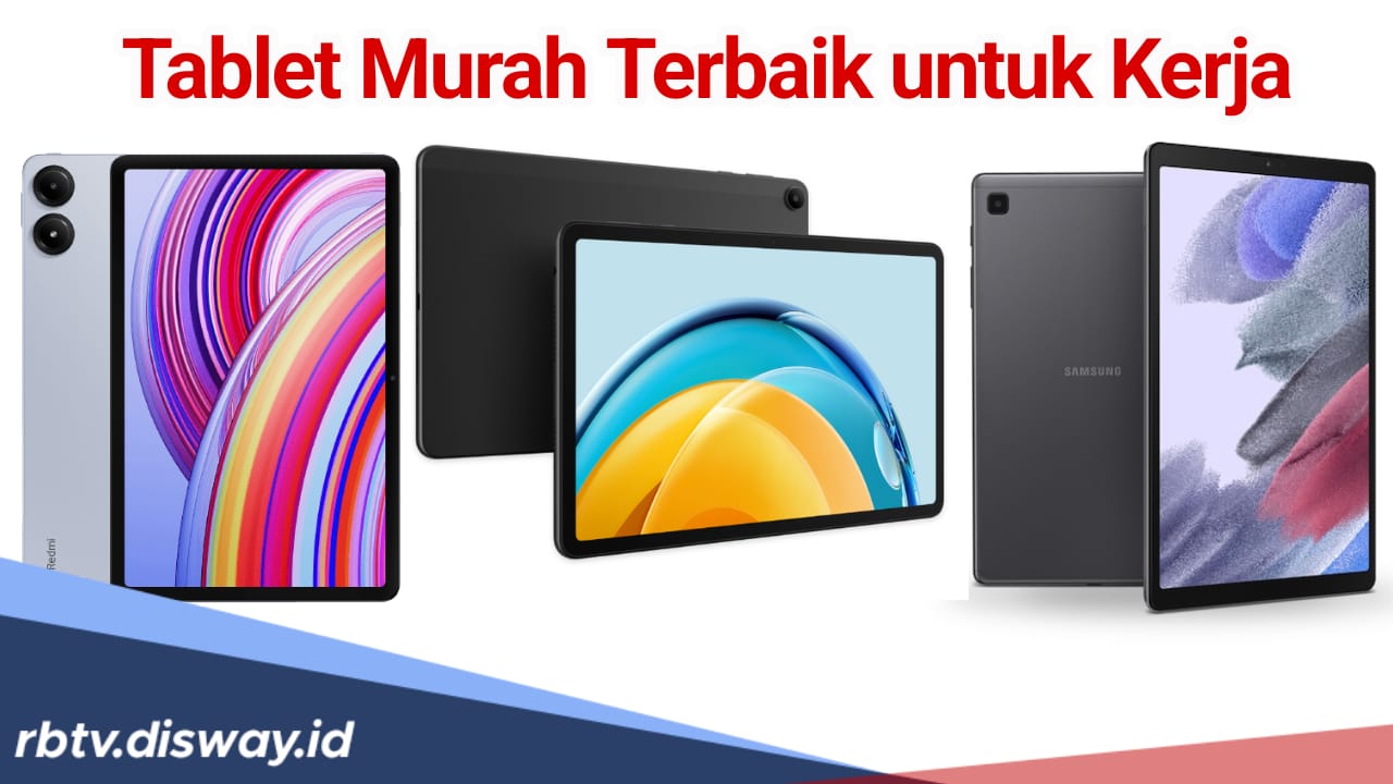 7 Rekomendasi Tablet Murah Terbaik untuk Kerja, Harga hanya Rp 2 Jutaan