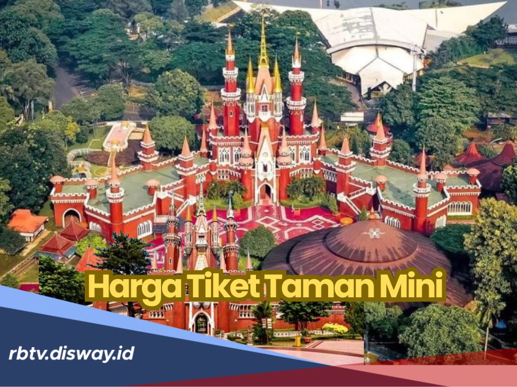 Harga Tiket Masuk Taman Mini Indonesia Indah untuk Pilihan Libur Nataru 