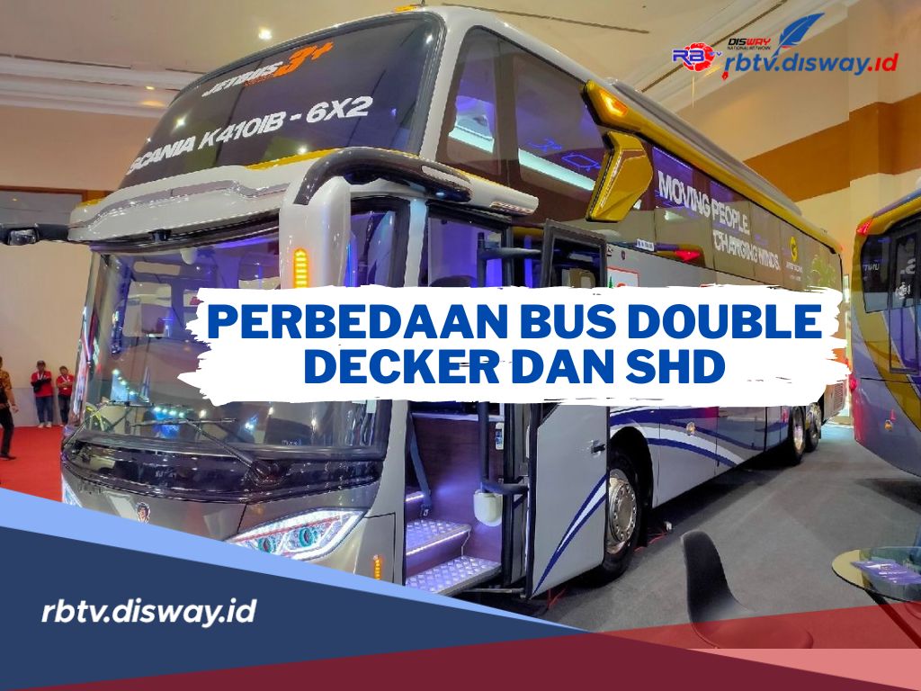 Mirip Susah untuk Dibedakan! Berikut Perbedaan Bus Double Decker dan Shd