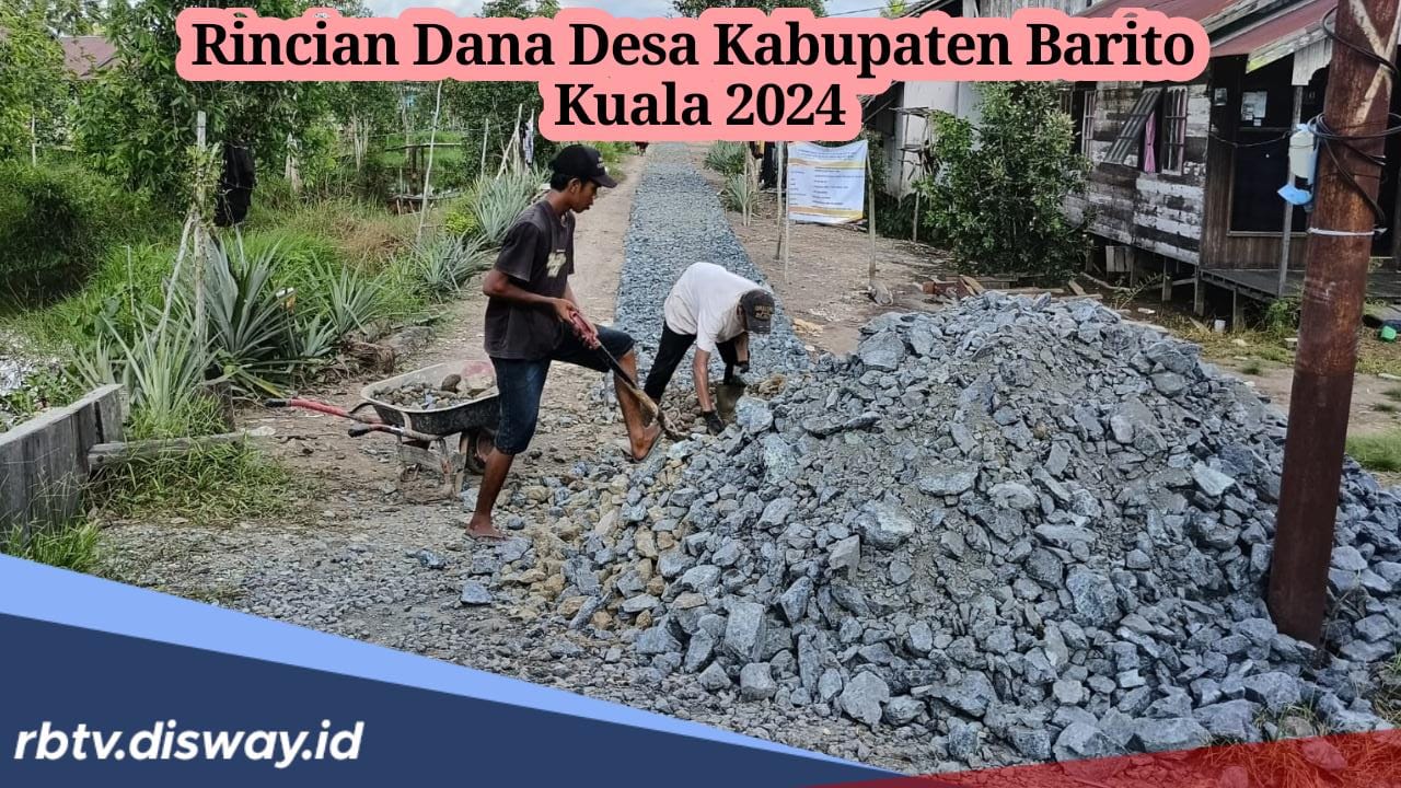 Dana Desa Kabupaten Barito Kuala Tahun 2024 Cair, Segini Rincian Masing-masing Desa