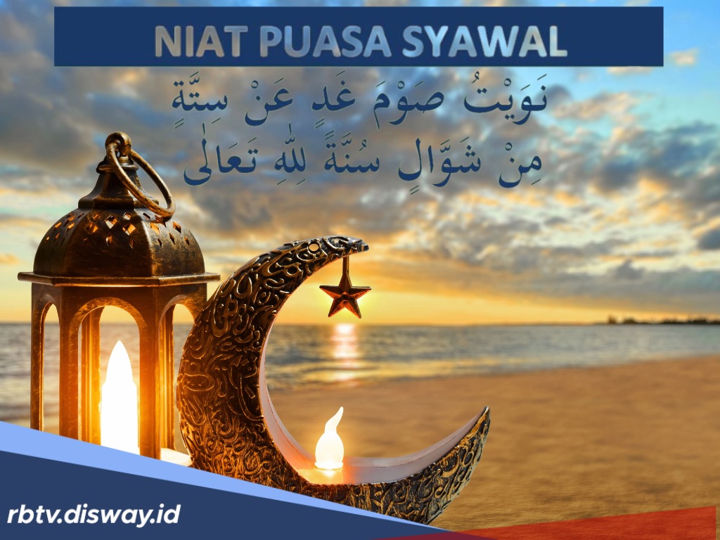 Pahala Satu Tahun Berpuasa, Ini Niat dan Hukum Puasa Syawal