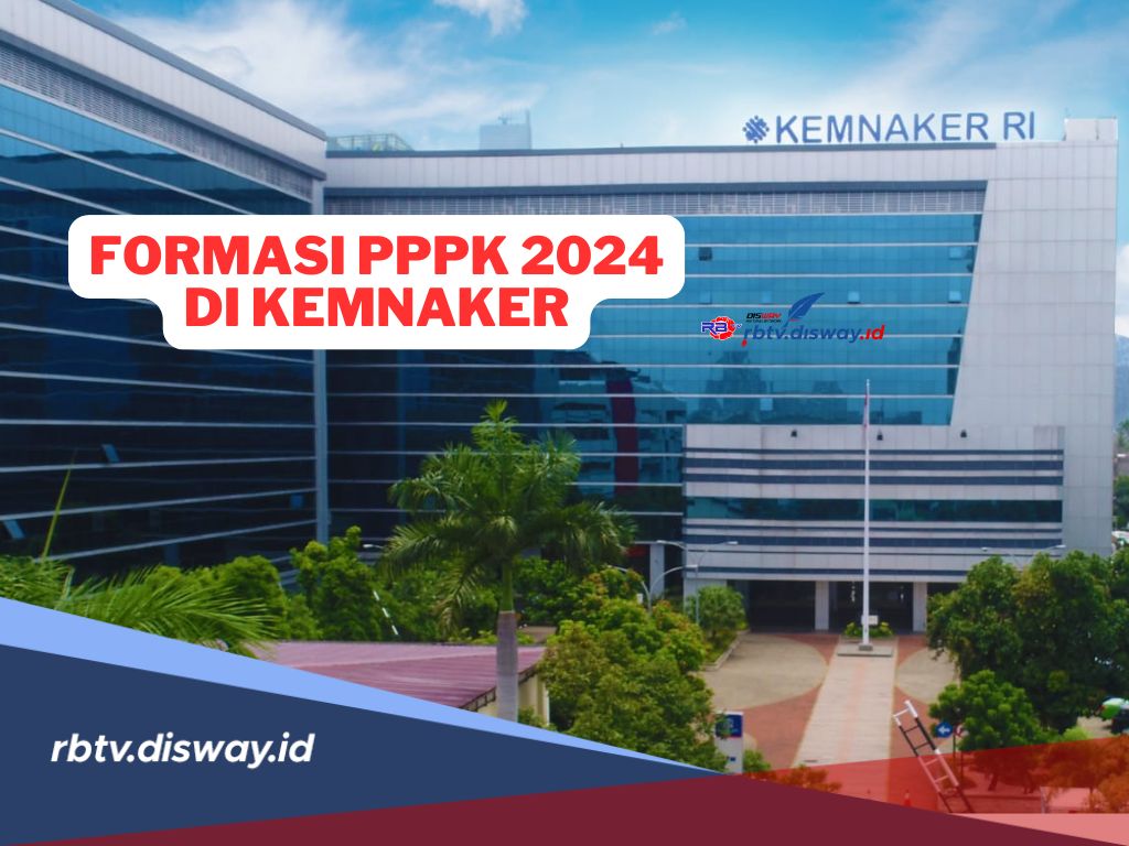 Peluang Jadi ASN, Ini Formasi PPPK 2024 di Kementerian Ketenagakerjaan