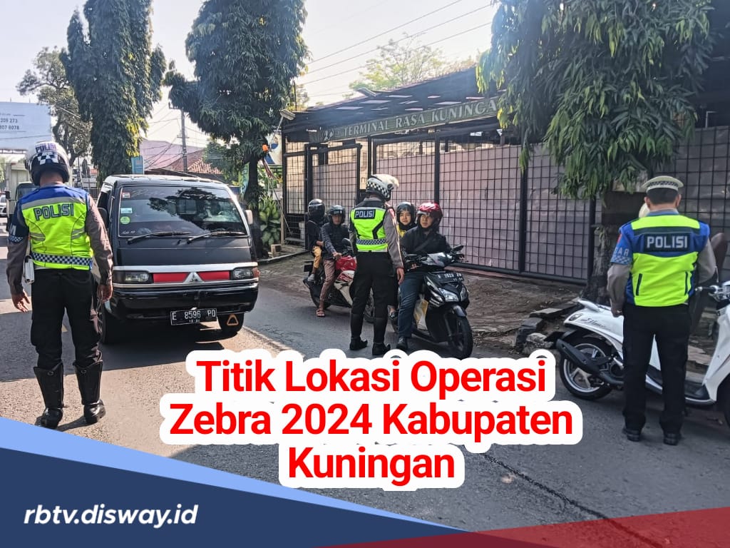 Titik Lokasi Razia Operasi Zebra 2024 di Kuningan, Polri Libatkan TNI, Dishub dan Satpol PP