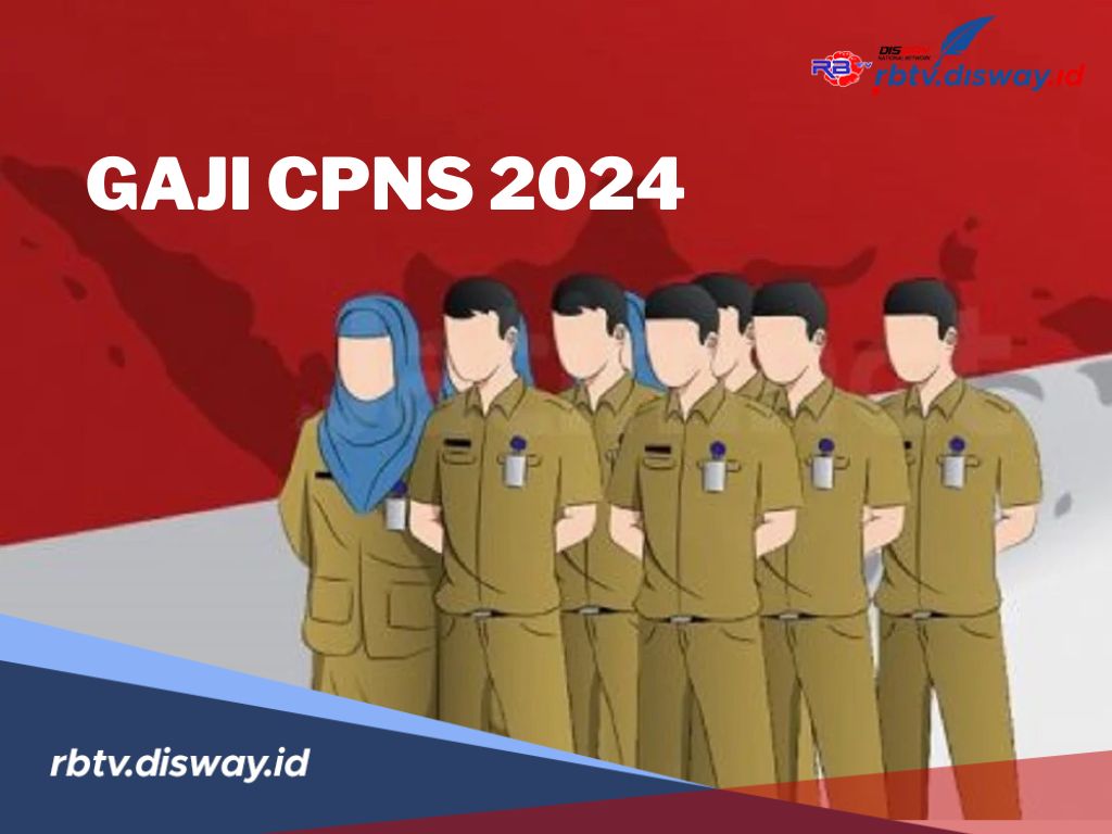 Daftar Gaji CPNS Lulusan Tahun 2024, Lengkap Semua Golongan 