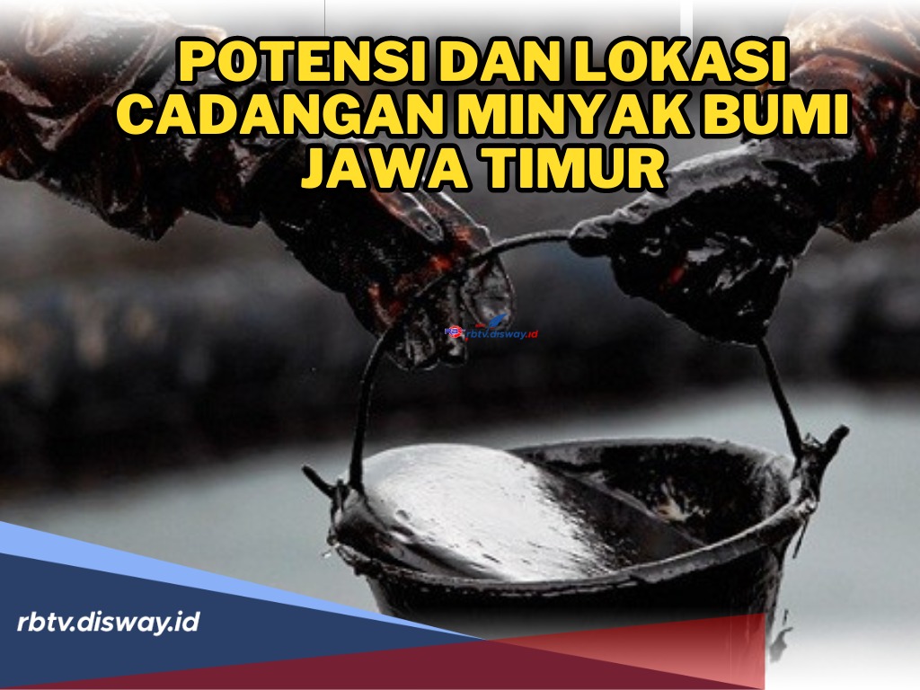 Harta Karun Cair Lumbung Energi Nasional, Ini Potensi dan Lokasi Cadangan Minyak Bumi di Jawa Timur