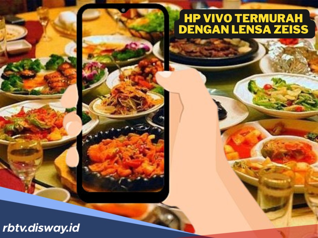 3 HP Vivo Termurah dengan Lensa Zeiss, Hasilkan Foto Bukber Lebih Jernih dan Stabil Walaupun Minim Cahaya