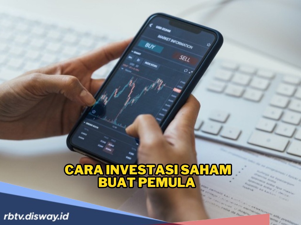 Buat yang Masih Bingung, Begini Cara Investasi Saham Buat Pemula, Pasti Cuan