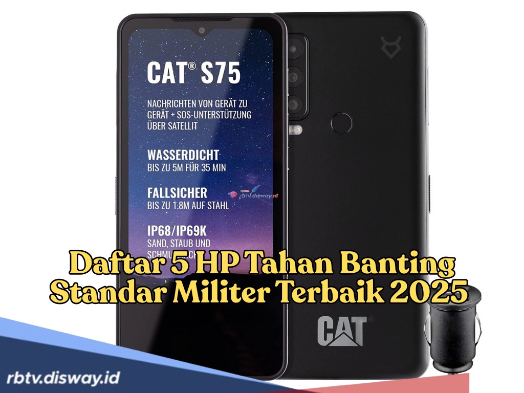 5 HP Standar Militer Terbaik 2025 yang Tahan Banting, Baterai Gahar dan Performa Ngebut