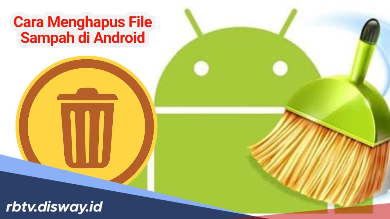 Begini Cara Hapus File Sampah Sistem di Android agar Kinerja HP Tidak Lemot