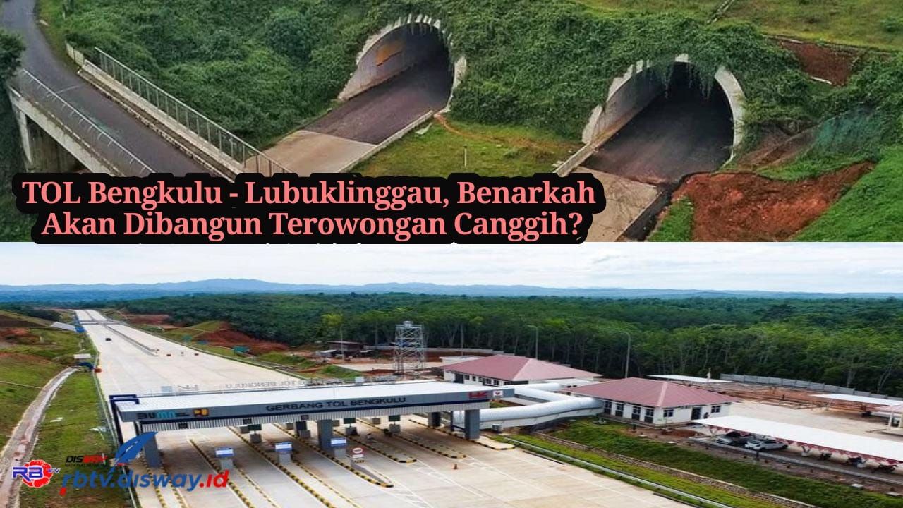 Update Tol Bengkulu-Lubuk Linggau, Benarkah akan Dibangun Terowongan Canggih Seperti di Sumbar?