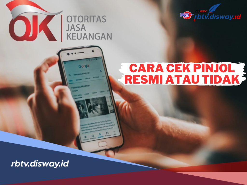 Mudah, Ini 3 Cara Cek Pinjol Resmi atau Tidak Secara Online