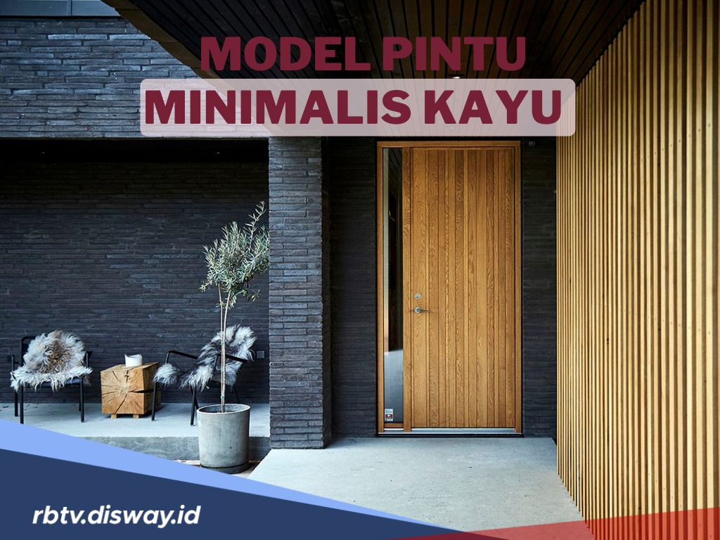 5 Inspirasi Model Pintu Minimalis Kayu untuk Rumah Modern dan Bernilai Tinggi